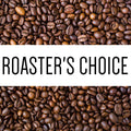 Roaster's Choice Coffee 8oz or 12oz